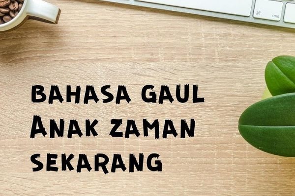 Pengaruh Bahasa Gaul dalam Bahasa Indonesia di Kalangan Remaja
