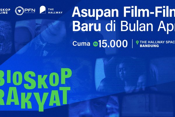 Bioskop Rakyat Ajak Penonton Sambut Kebangkitan Sinema Indonesia