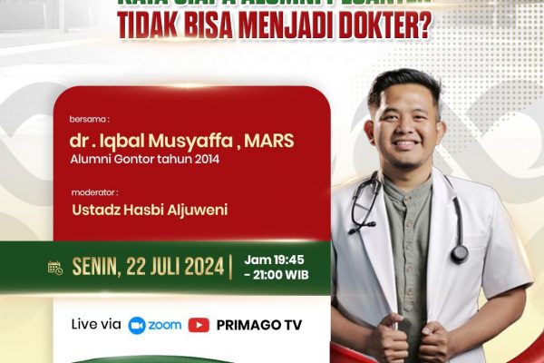 Seminar Online Primago 2024 ” Kata Siapa Alumni Pesantren Tidak Bisa Menjadi Dokter?