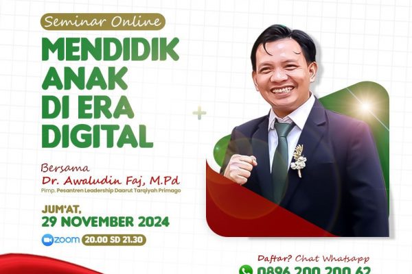 Pesantren Leadership Daarut Tarqiyah Primago adakan seminar Parenting “Mendidik Anak di Era Digital” Bersama Motivator Pendidikan