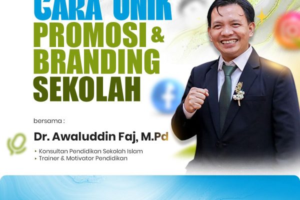 Promosi Sekolah yang Efektif untuk Mendapatkan Siswa, Sekolah SMA Islam Al-Azhar 15 Semarang, adakan Workshop Strategi PMB Bersama Dr Awaluddin Faj
