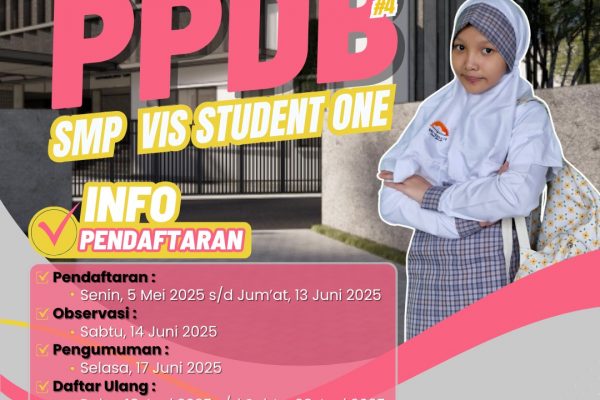 SMP VIS Student One Resmi Membuka Pendaftaran PPDB Batch 4 Tahun Ajaran 2025/2026
