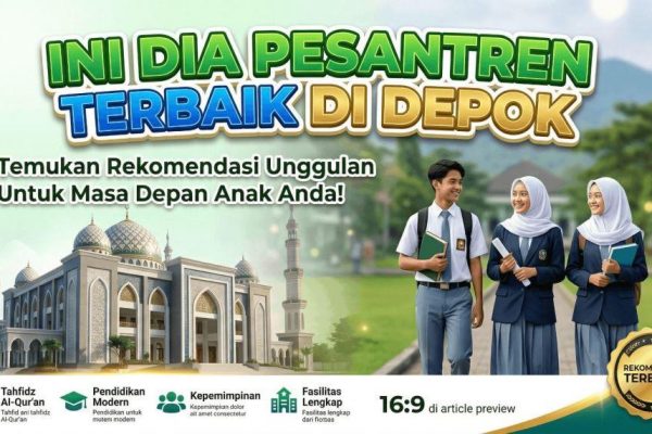 4 Pondok Pesantren Modern Terbaik di Depok Jawa Barat yang bisa jadi Pilihan!!