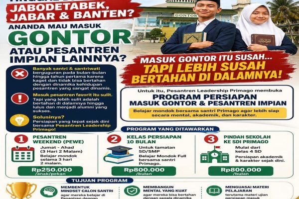 Program Kelas Persiapan Masuk Gontor Terbaik di Jabodetabek Bersama Pesantren Leadership Daarut Tarqiyah Primago Depok