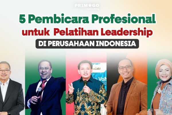 5 Pembicara Profesional Untuk Pelatihan Leadership di Indonesia