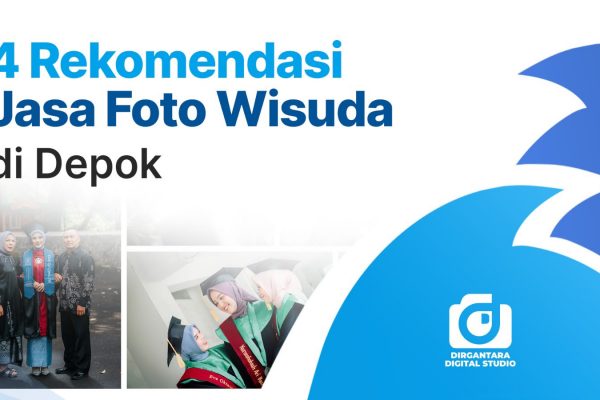 4 Rekomendasi Vendor Jasa Foto Wisuda Terbaik di Depok Jawa Barat